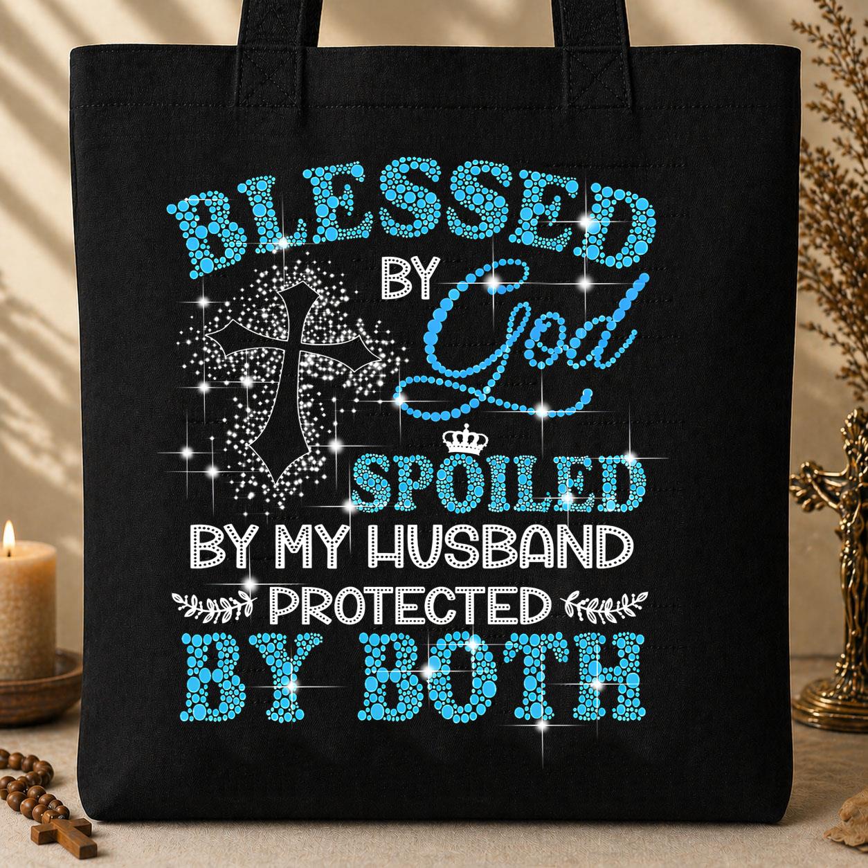 Blessed By God Spoiled By My Husband Protected By Both 09