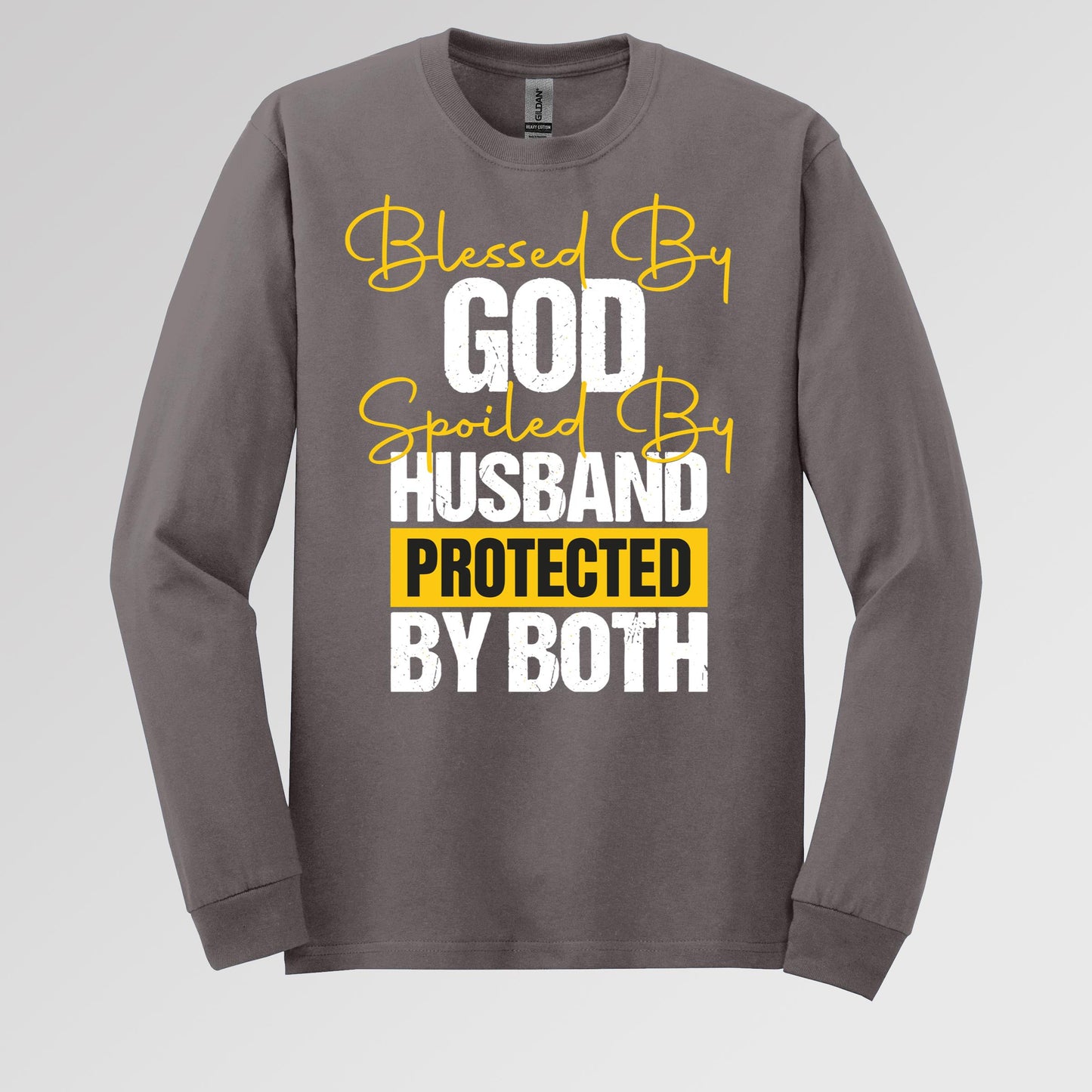 Blessed By God Spoiled By My Husband Protected By Both 10