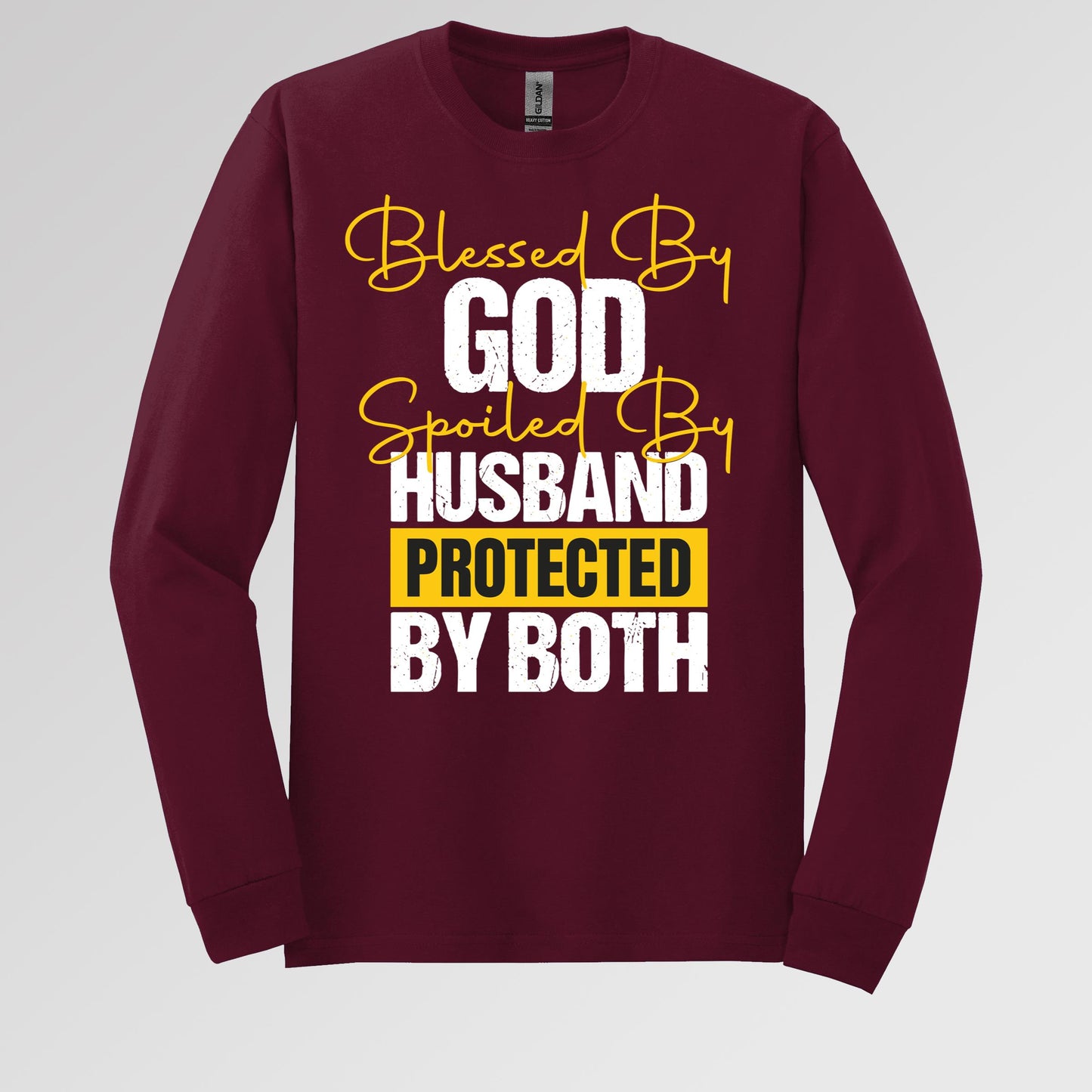 Blessed By God Spoiled By My Husband Protected By Both 10