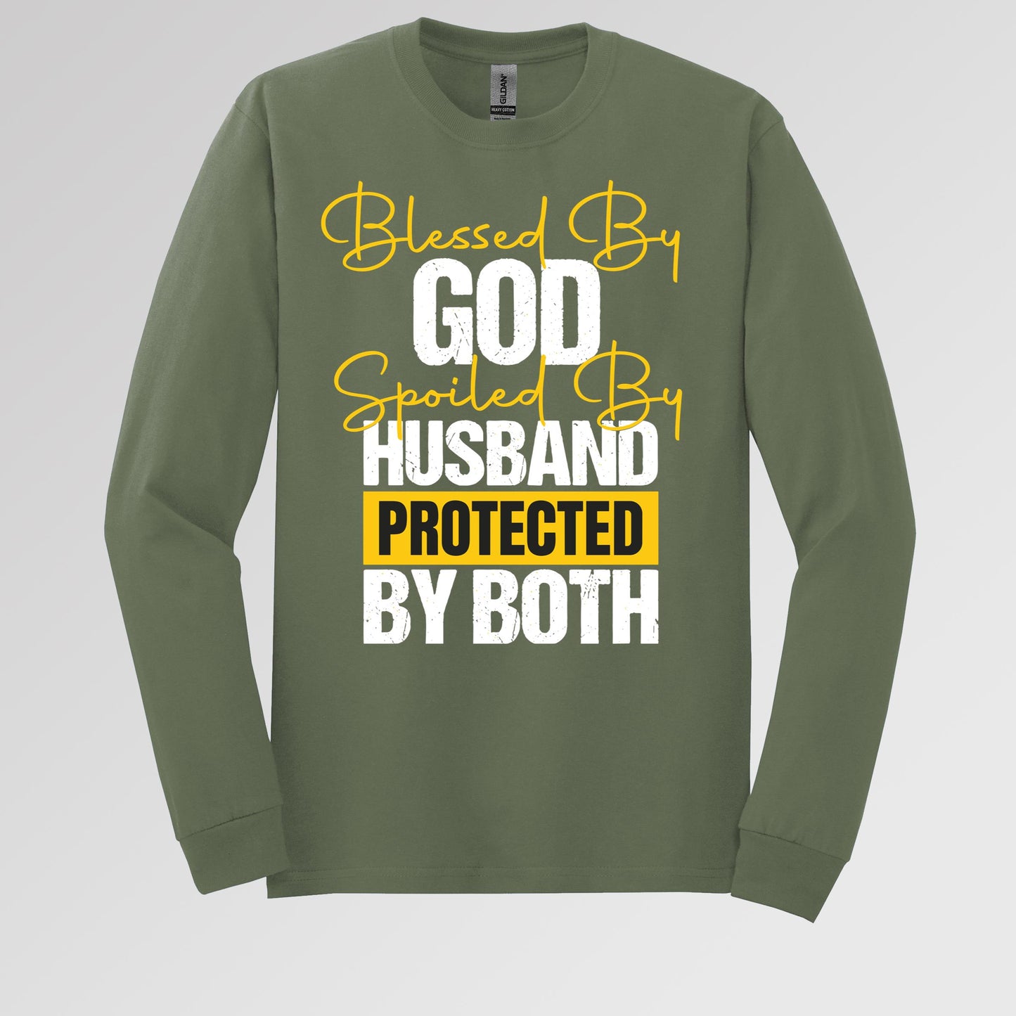 Blessed By God Spoiled By My Husband Protected By Both 10