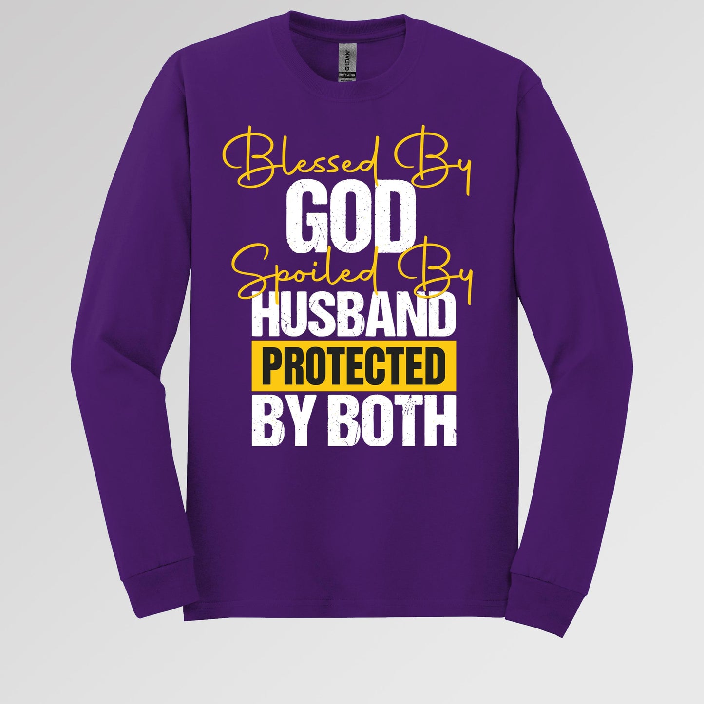 Blessed By God Spoiled By My Husband Protected By Both 10
