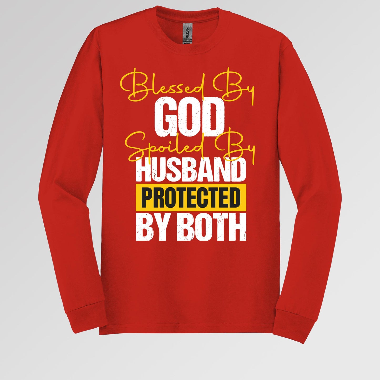 Blessed By God Spoiled By My Husband Protected By Both 10