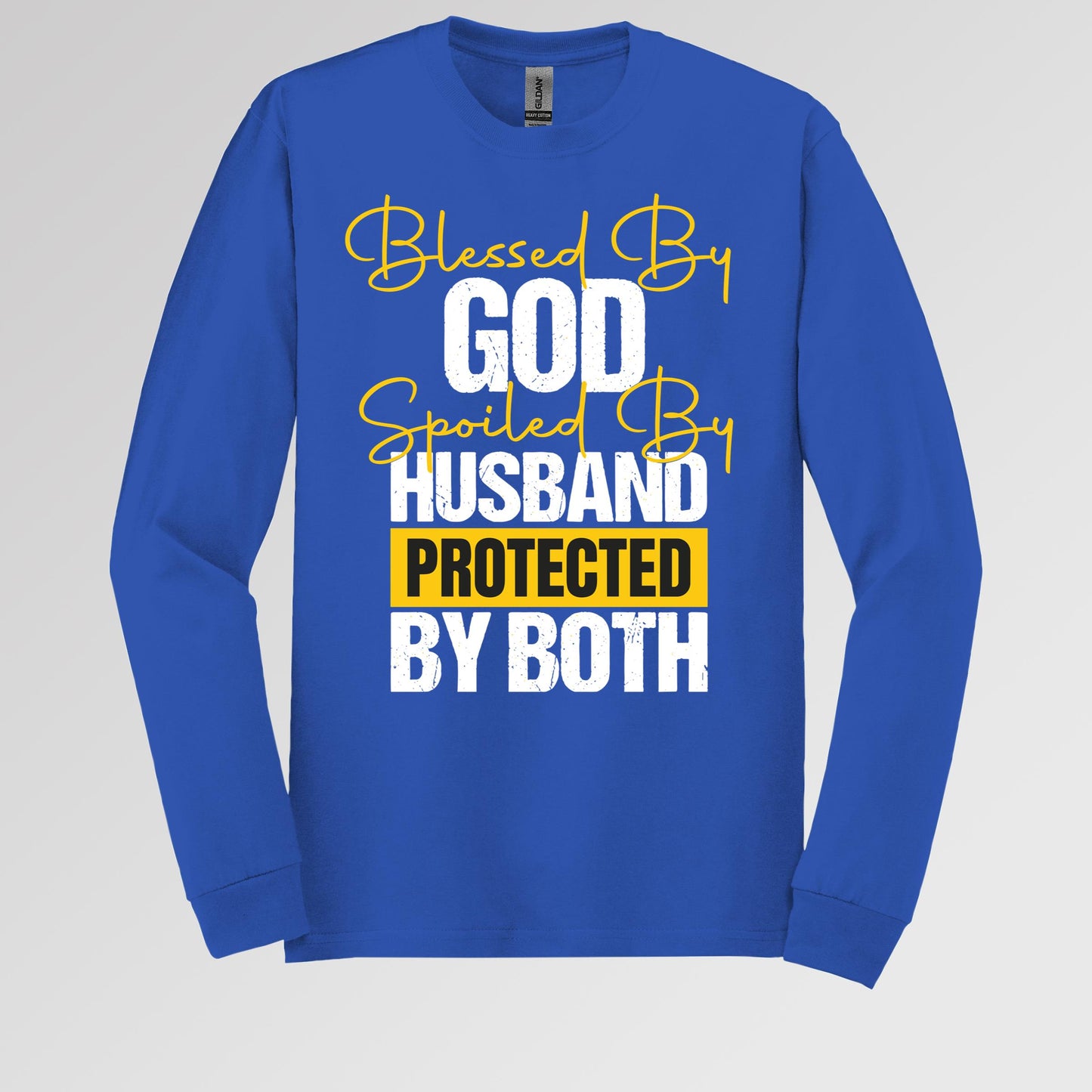 Blessed By God Spoiled By My Husband Protected By Both 10
