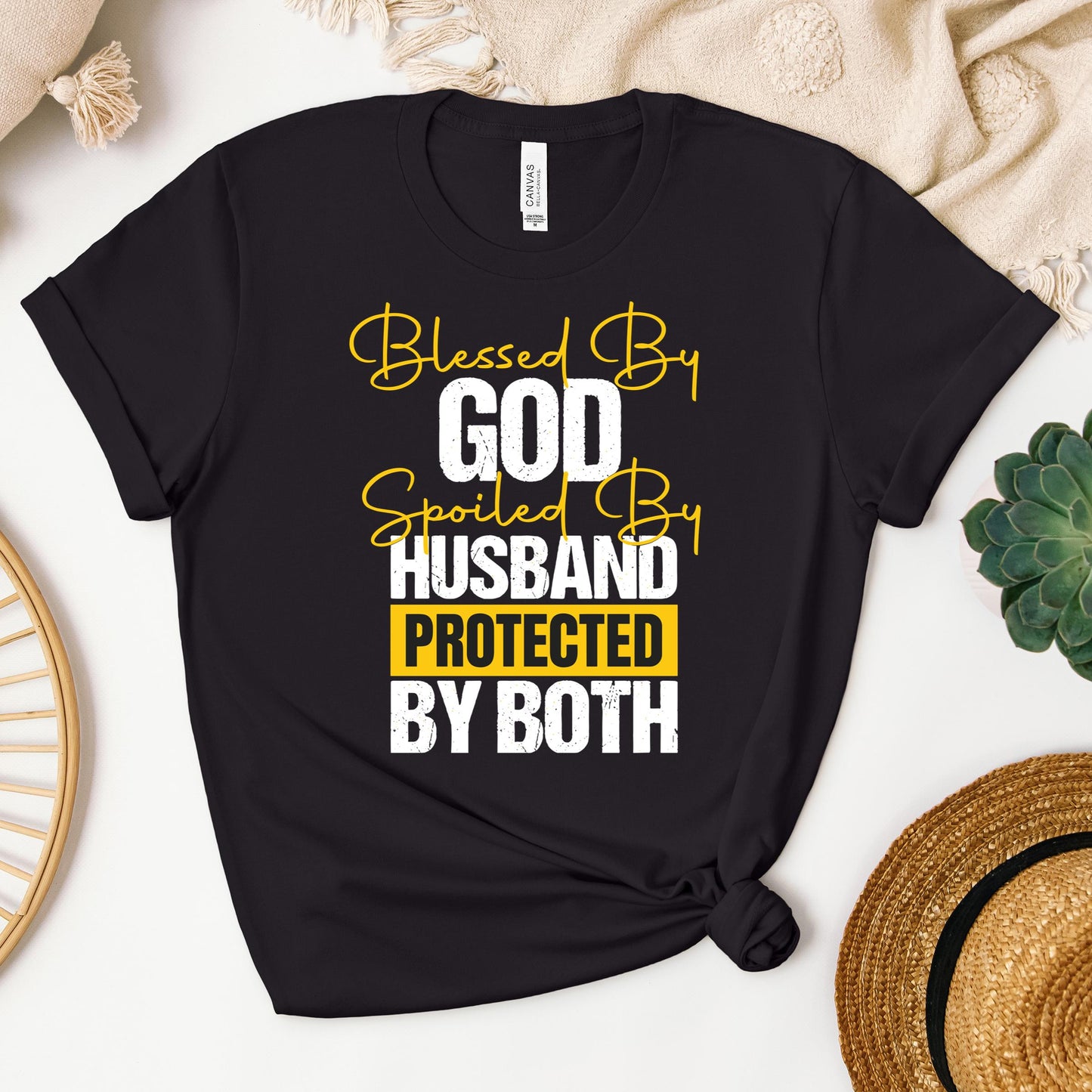 Blessed By God Spoiled By My Husband Protected By Both 10