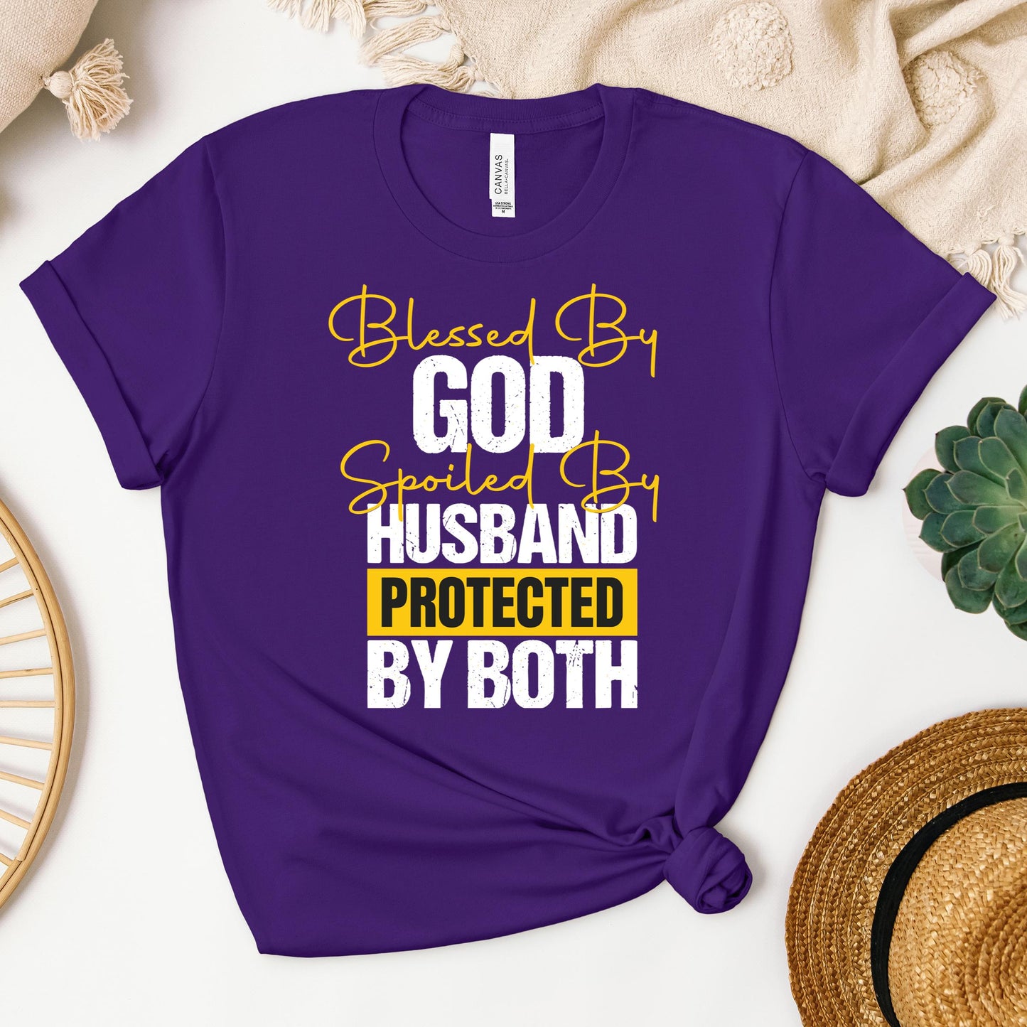 Blessed By God Spoiled By My Husband Protected By Both 10