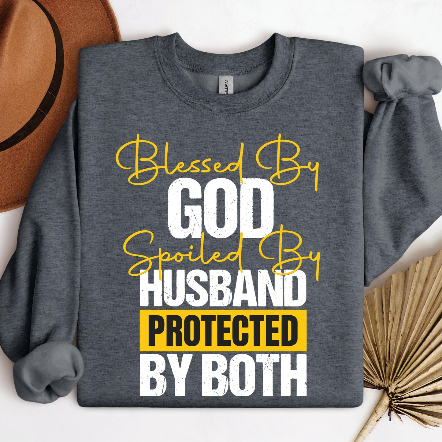 Blessed By God Spoiled By My Husband Protected By Both 10