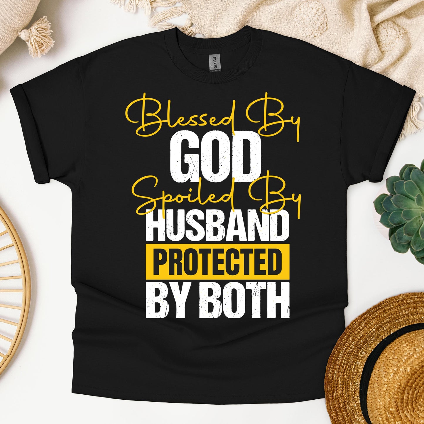 Blessed By God Spoiled By My Husband Protected By Both 10