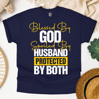 Blessed By God Spoiled By My Husband Protected By Both 10