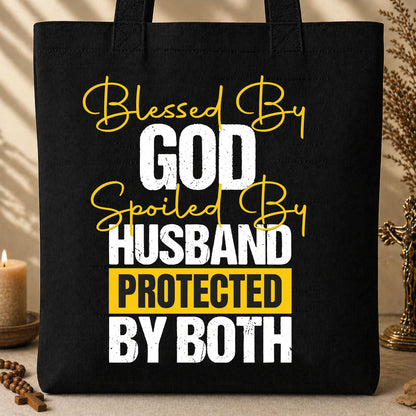 Blessed By God Spoiled By My Husband Protected By Both 10