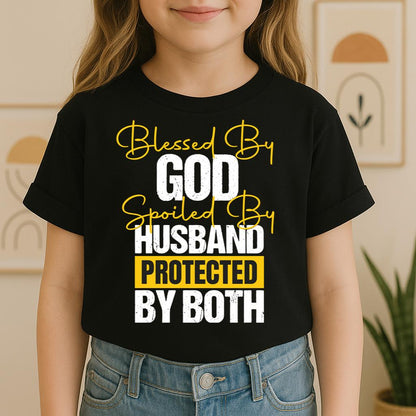 Blessed By God Spoiled By My Husband Protected By Both 10
