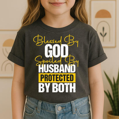 Blessed By God Spoiled By My Husband Protected By Both 10
