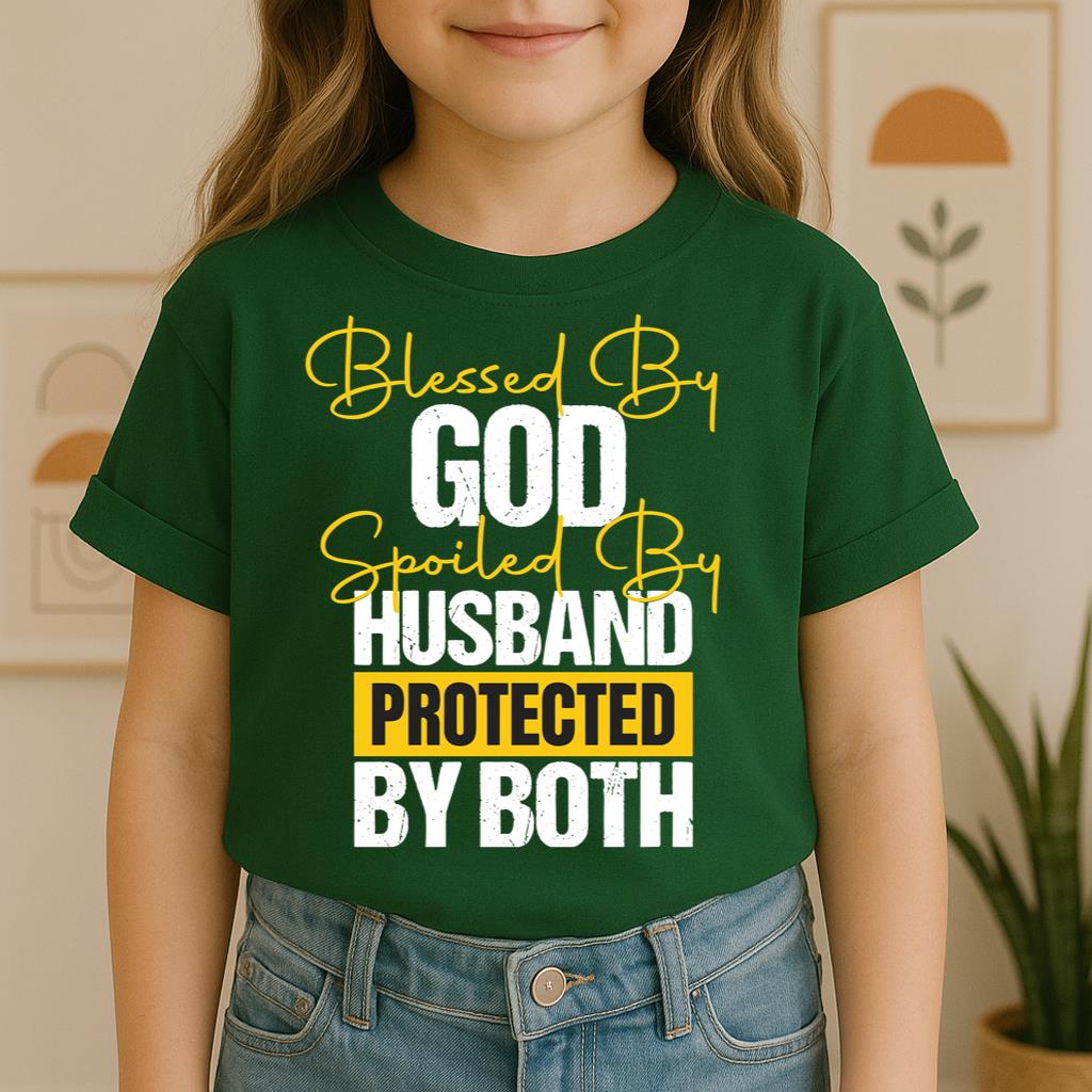 Blessed By God Spoiled By My Husband Protected By Both 10