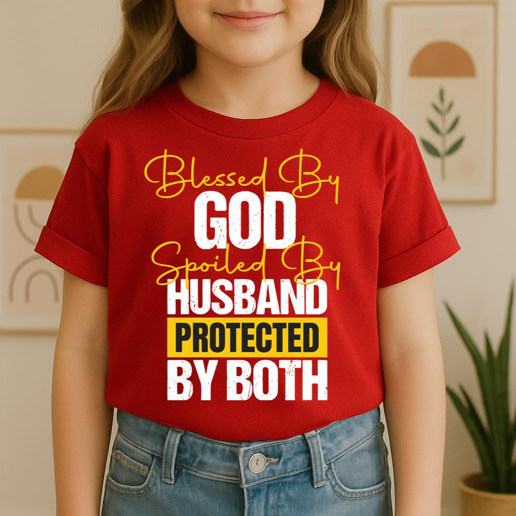 Blessed By God Spoiled By My Husband Protected By Both 10
