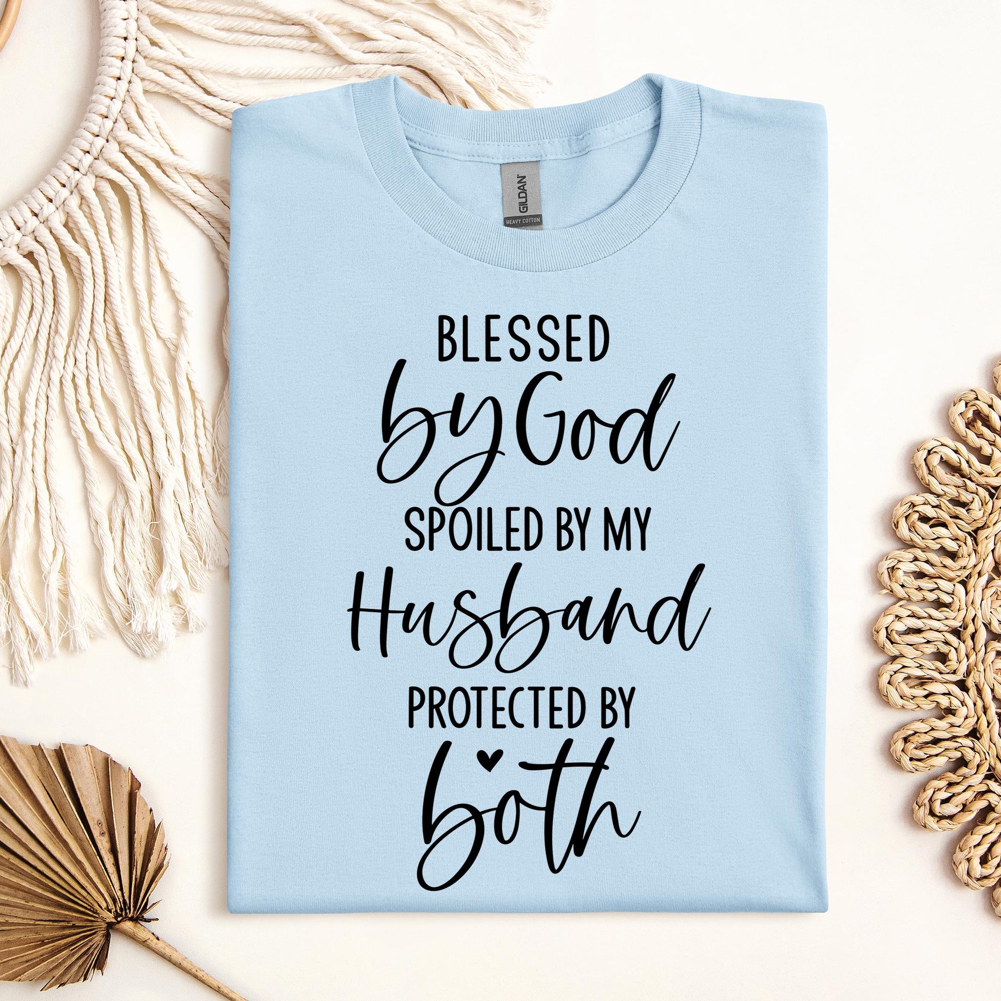 Blessed By God Spoiled By My Husband Protected By Both 11