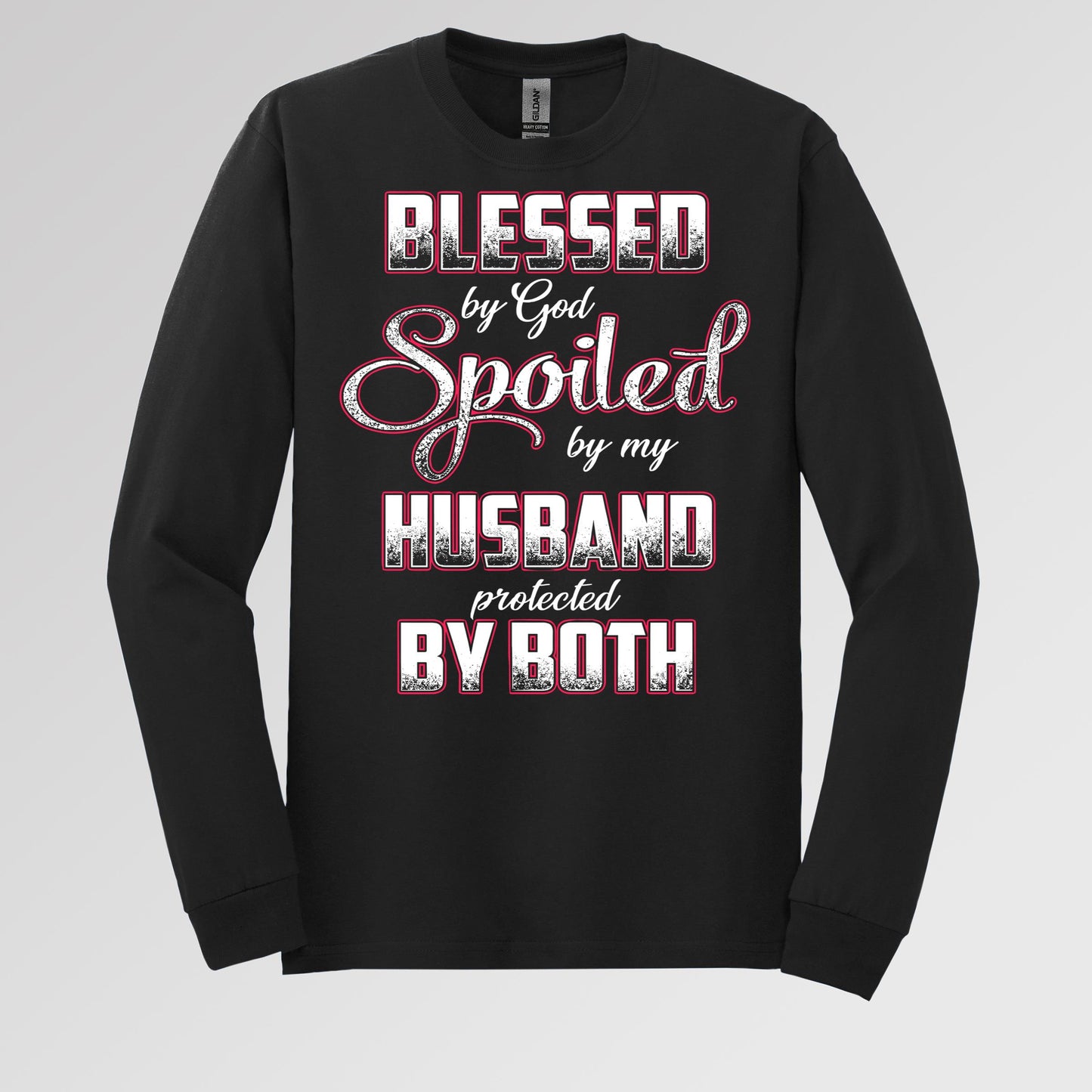 Blessed By God Spoiled By My Husband Protected By Both 12