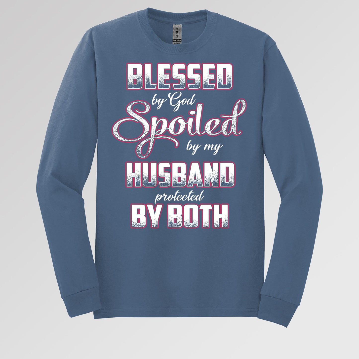 Blessed By God Spoiled By My Husband Protected By Both 12