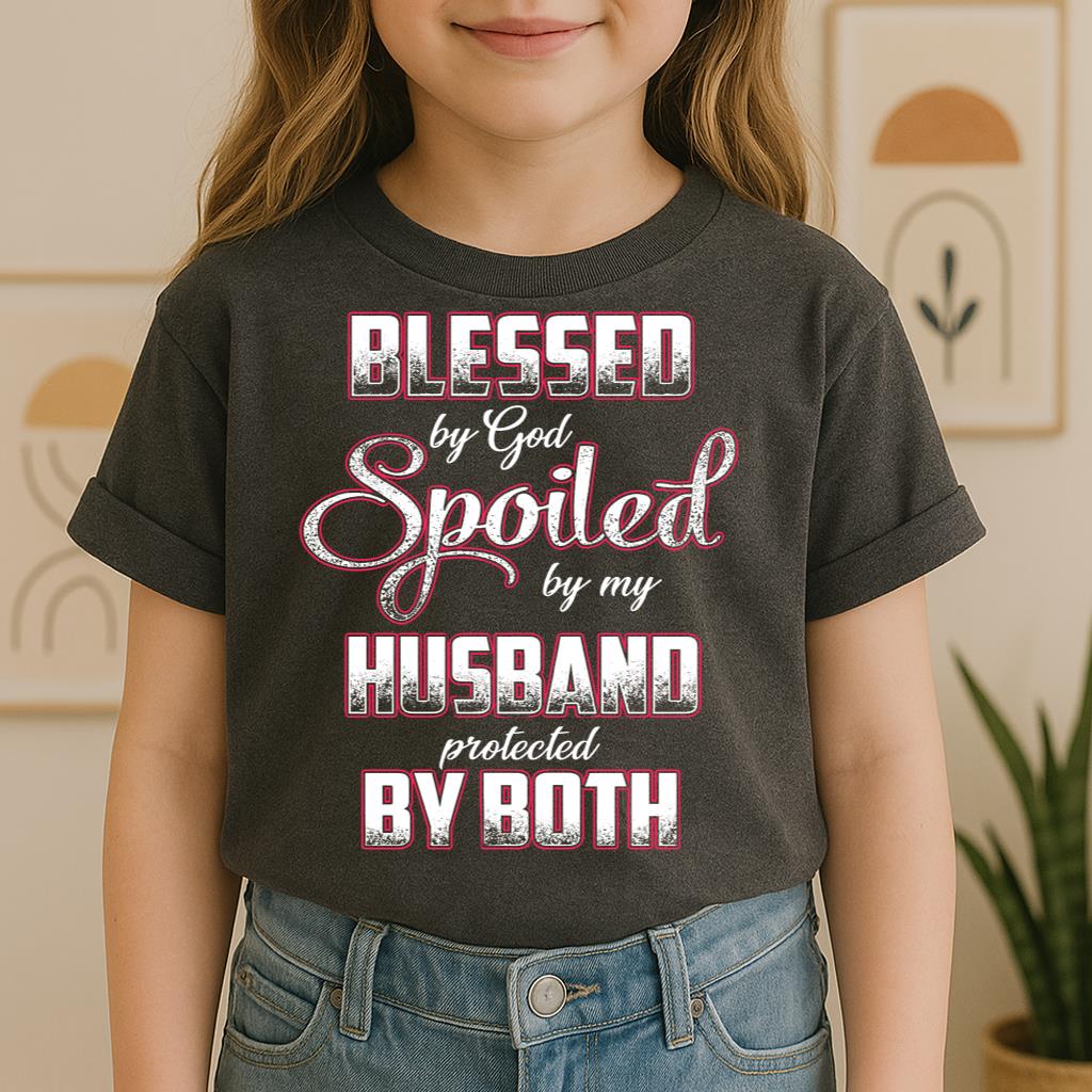Blessed By God Spoiled By My Husband Protected By Both 12