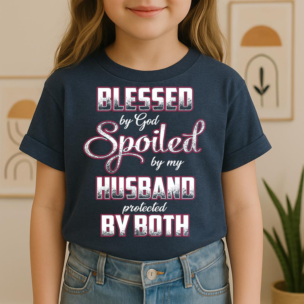 Blessed By God Spoiled By My Husband Protected By Both 12