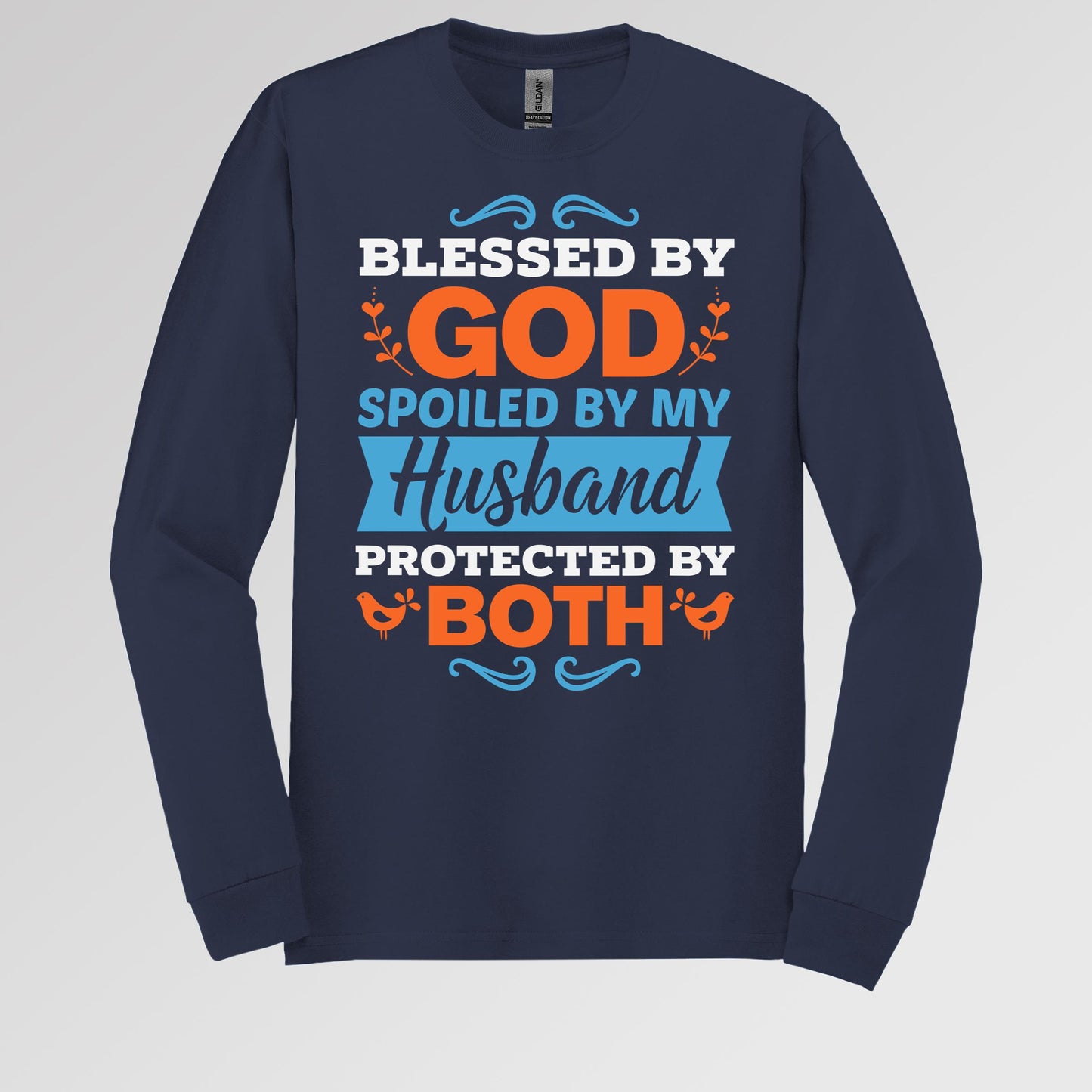 Blessed By God Spoiled By My Husband Protected By Both 13