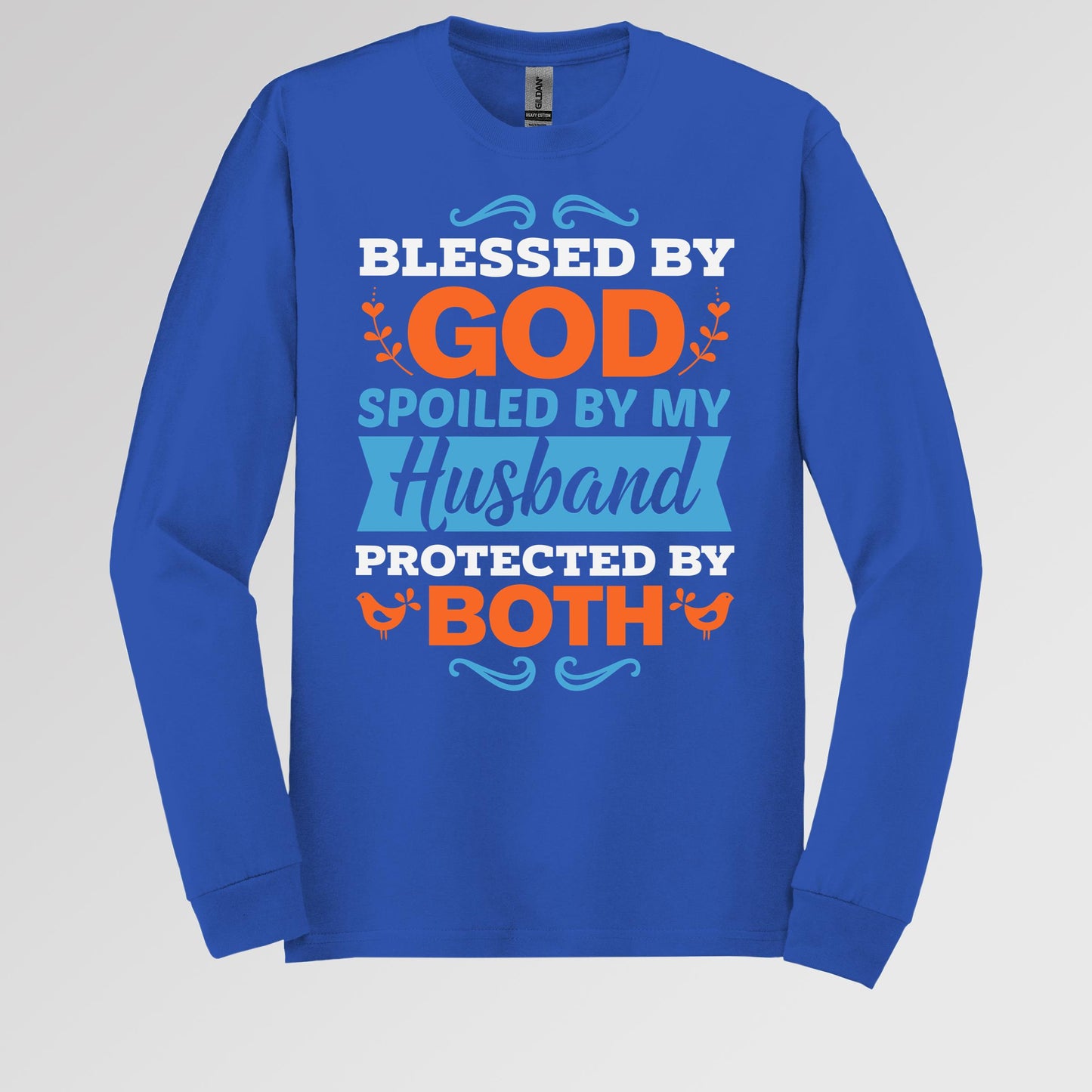 Blessed By God Spoiled By My Husband Protected By Both 13