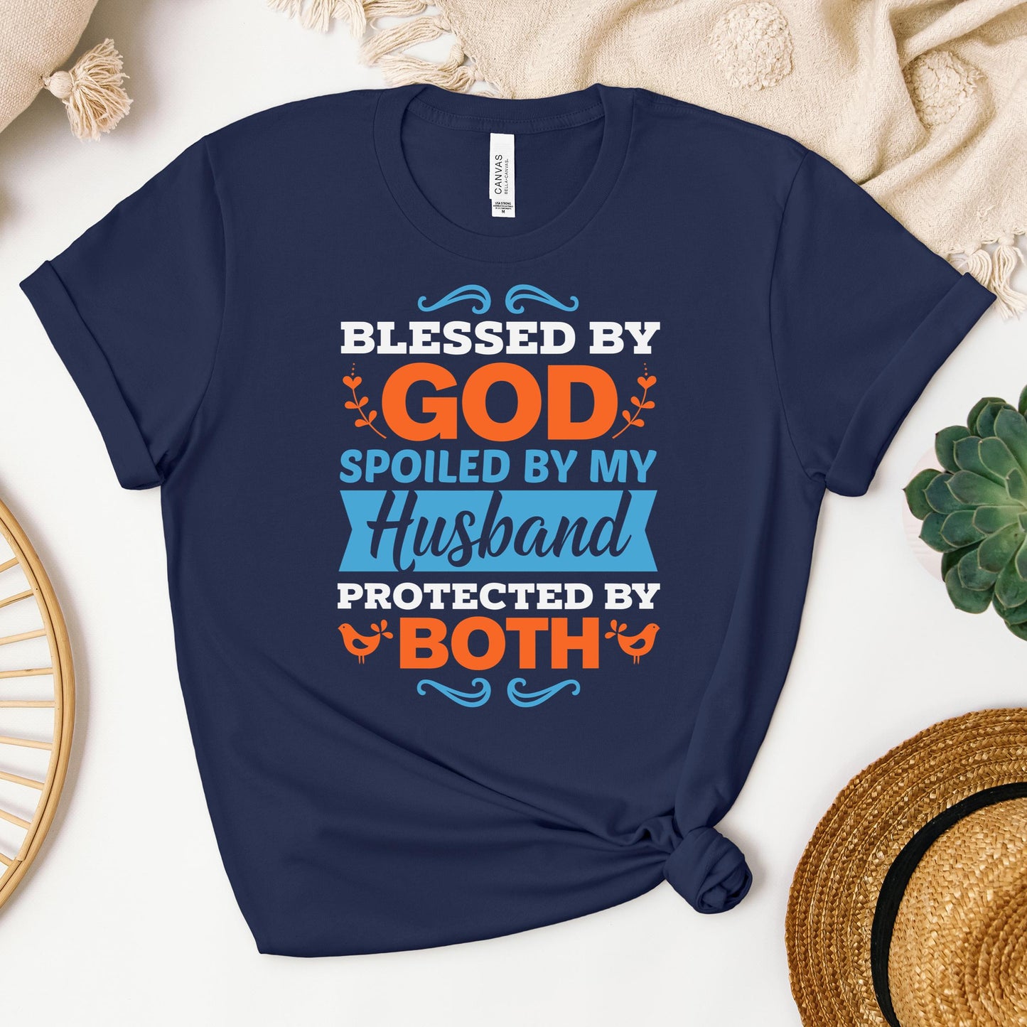 Blessed By God Spoiled By My Husband Protected By Both 13