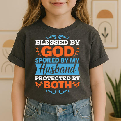 Blessed By God Spoiled By My Husband Protected By Both 13