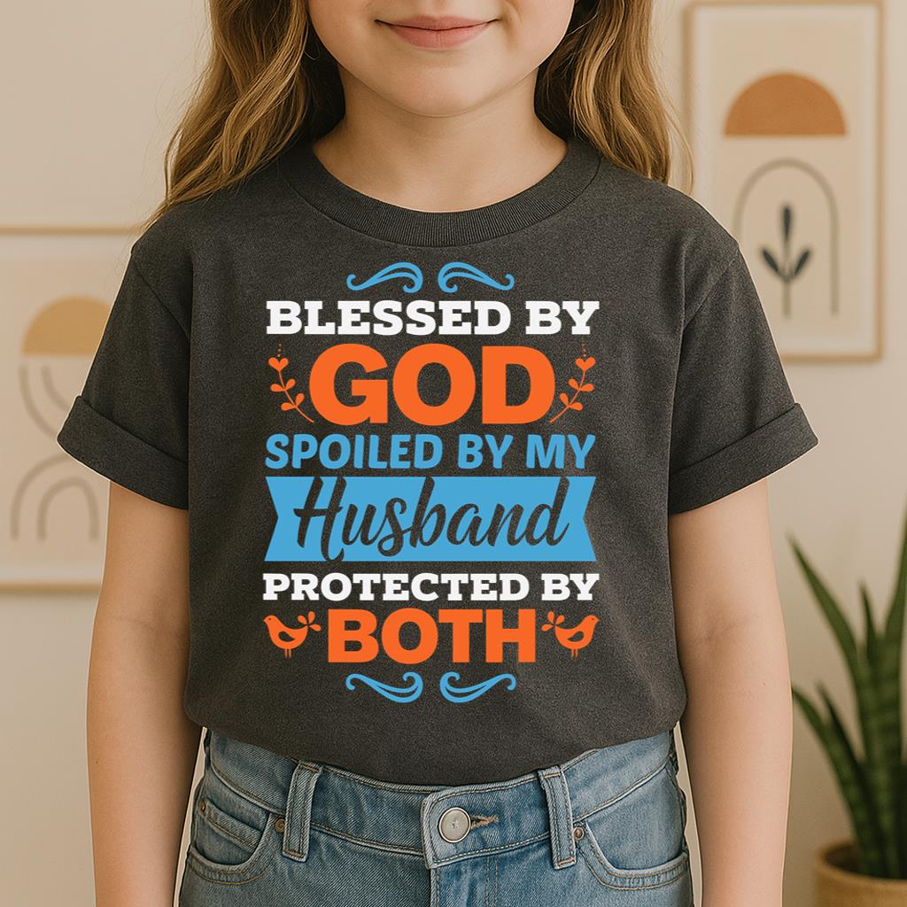 Blessed By God Spoiled By My Husband Protected By Both 13