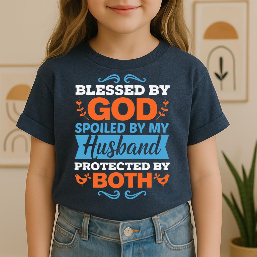 Blessed By God Spoiled By My Husband Protected By Both 13