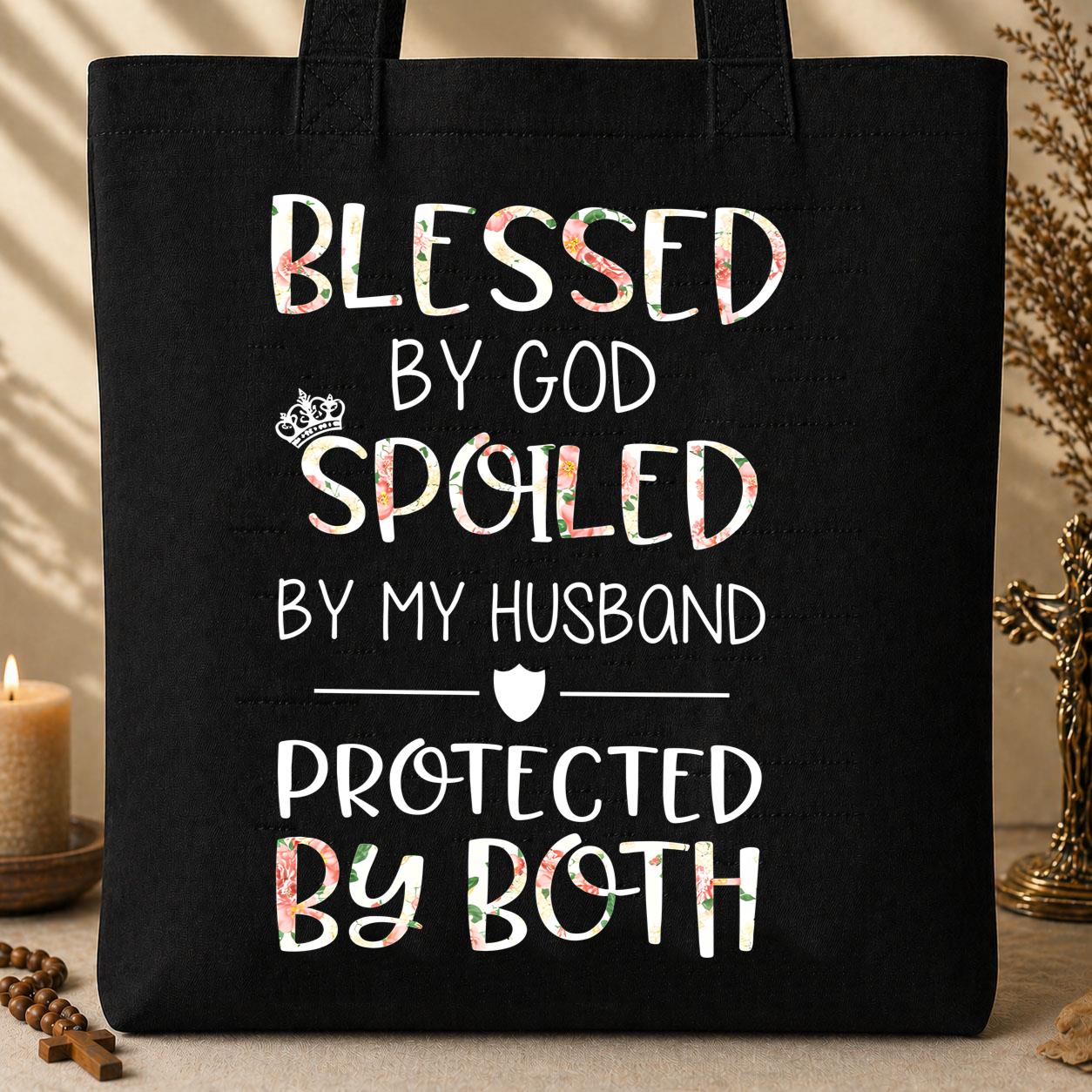 Blessed By God Spoiled By My Husband Protected By Both 14
