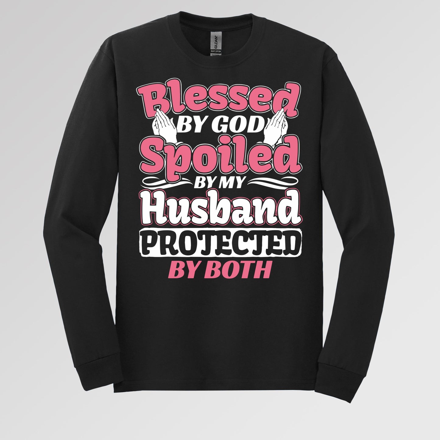 Blessed By God Spoiled By My Husband Protected By Both 15