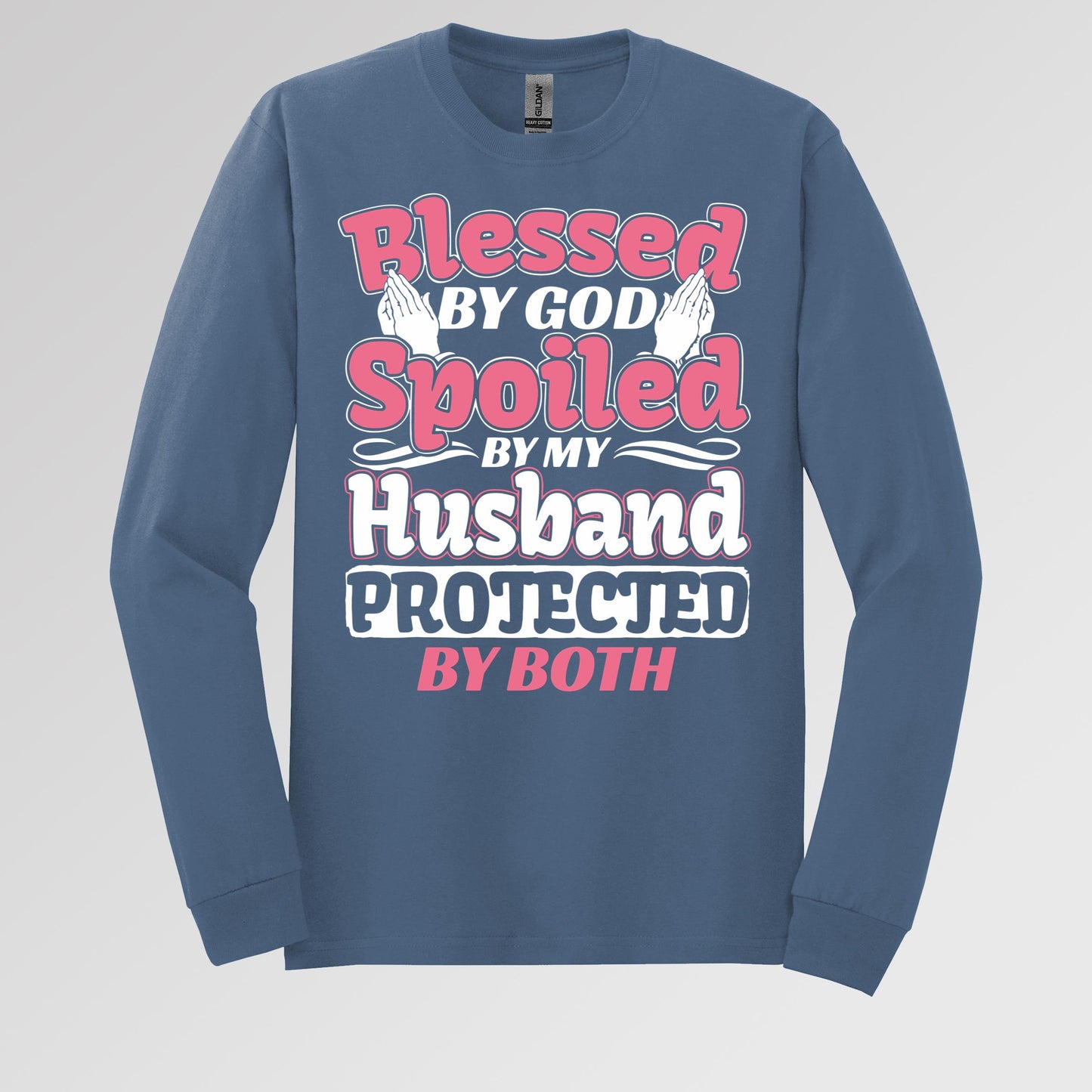 Blessed By God Spoiled By My Husband Protected By Both 15