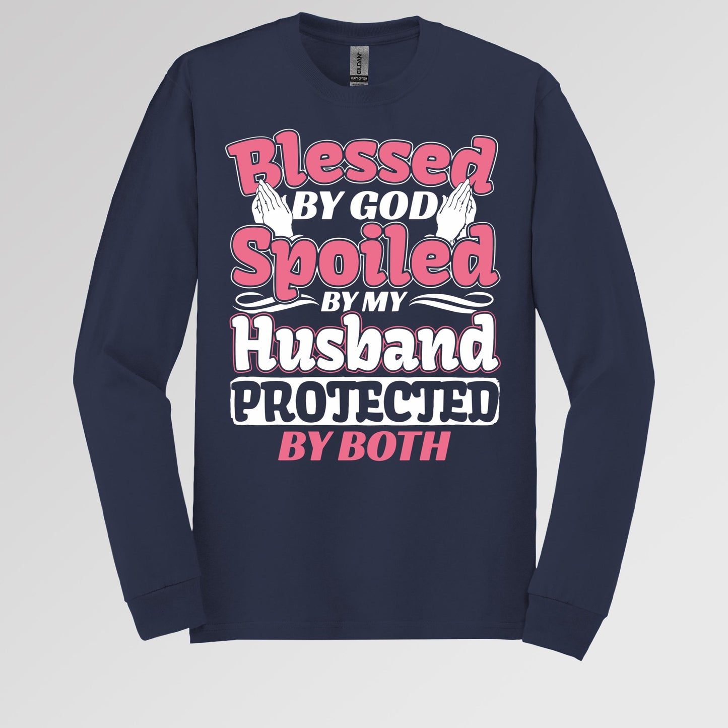 Blessed By God Spoiled By My Husband Protected By Both 15
