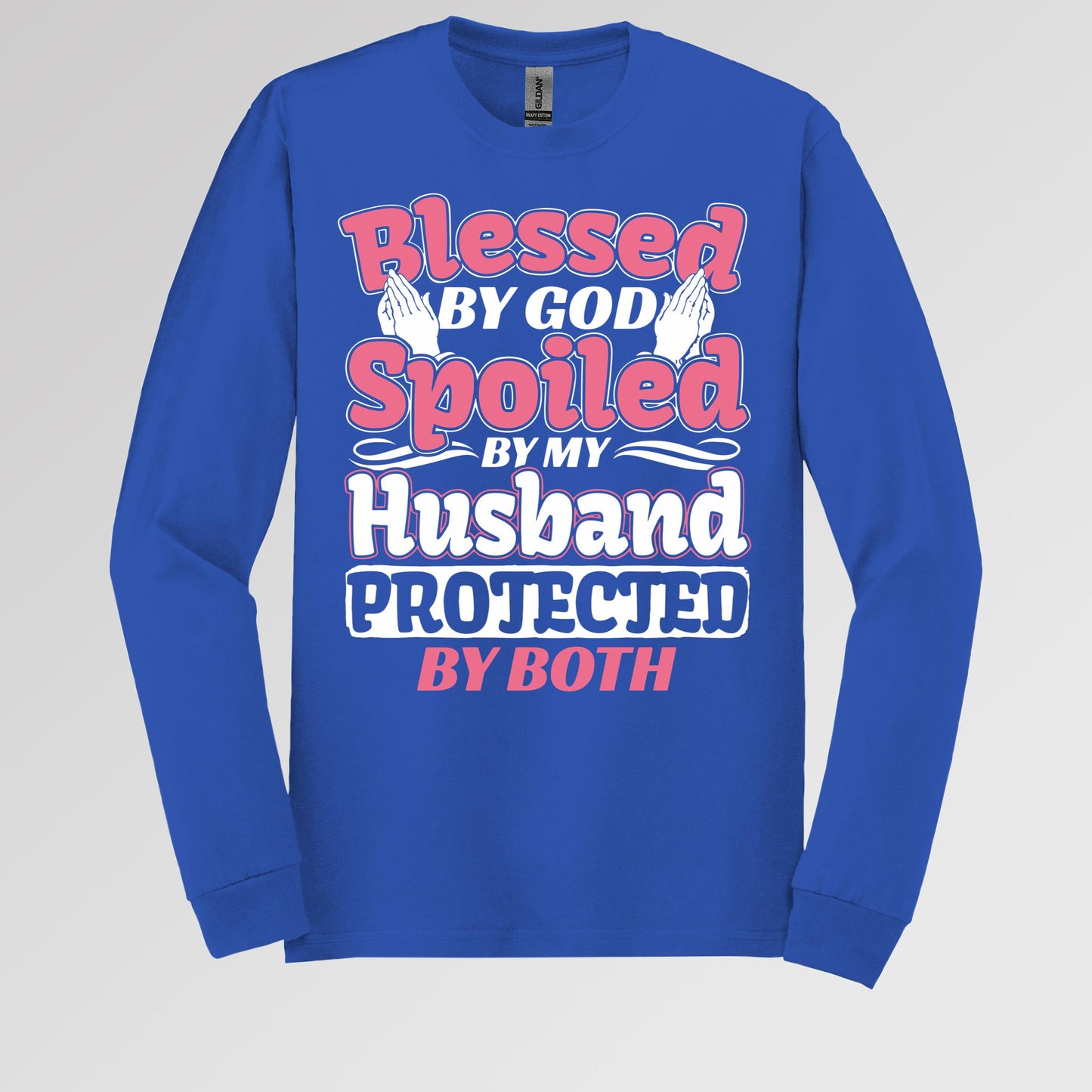 Blessed By God Spoiled By My Husband Protected By Both 15
