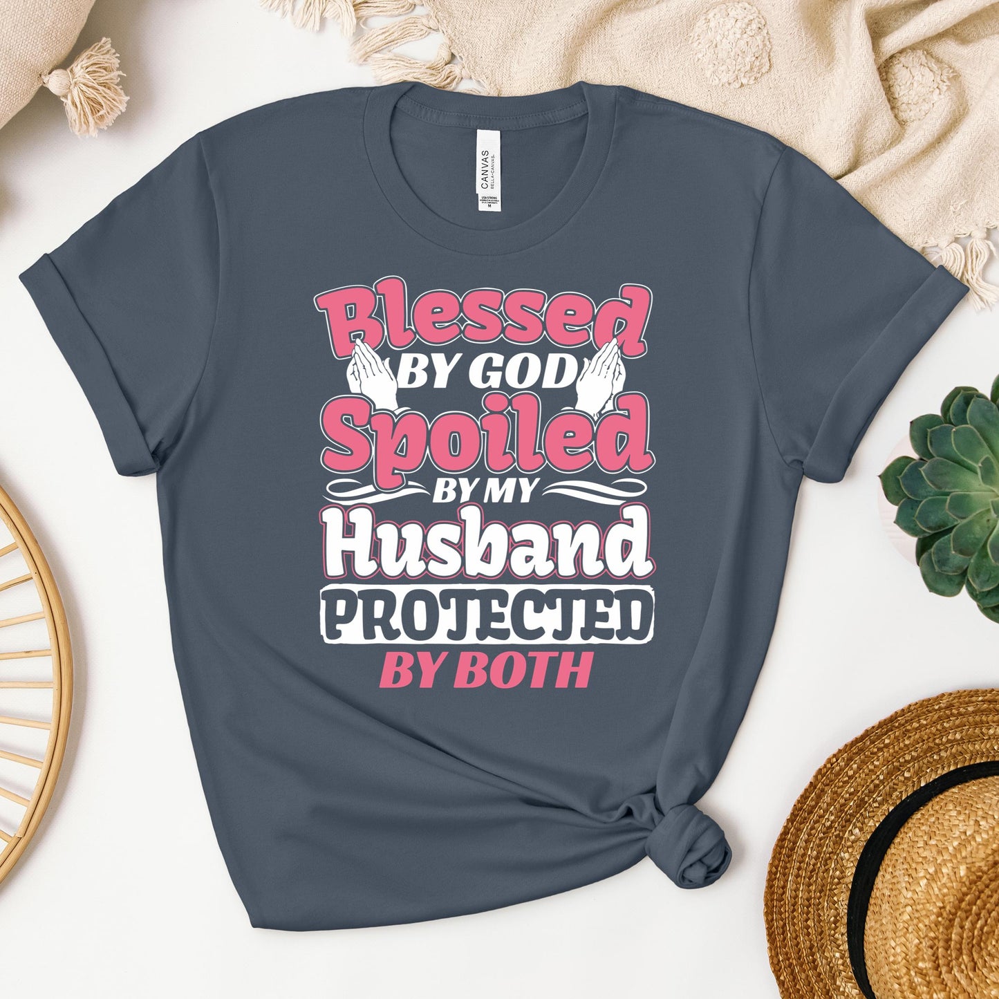 Blessed By God Spoiled By My Husband Protected By Both 15