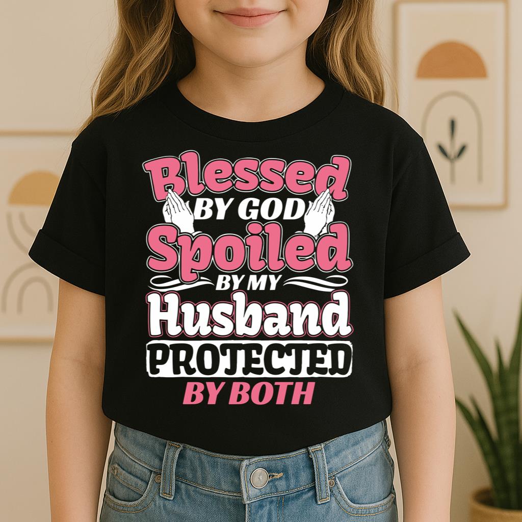 Blessed By God Spoiled By My Husband Protected By Both 15