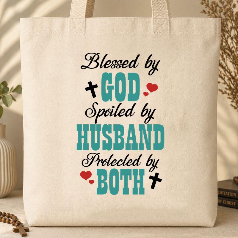 Blessed By God Spoiled By My Husband Protected By Both 17