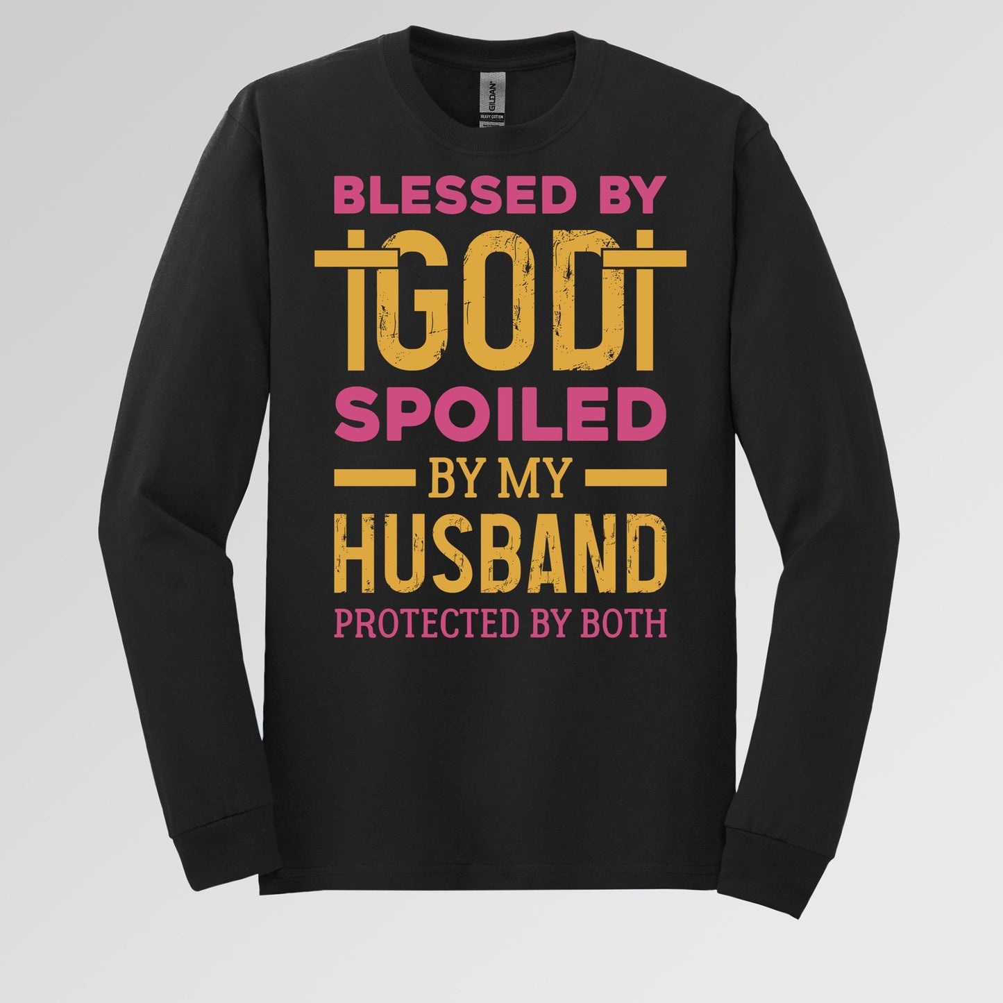 Blessed By God Spoiled By My Husband Protected By Both 18