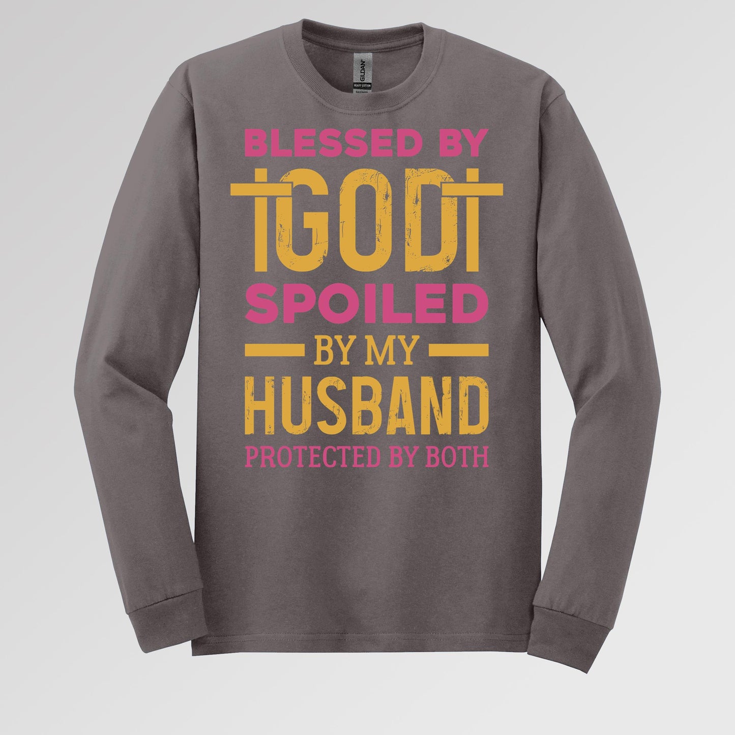 Blessed By God Spoiled By My Husband Protected By Both 18