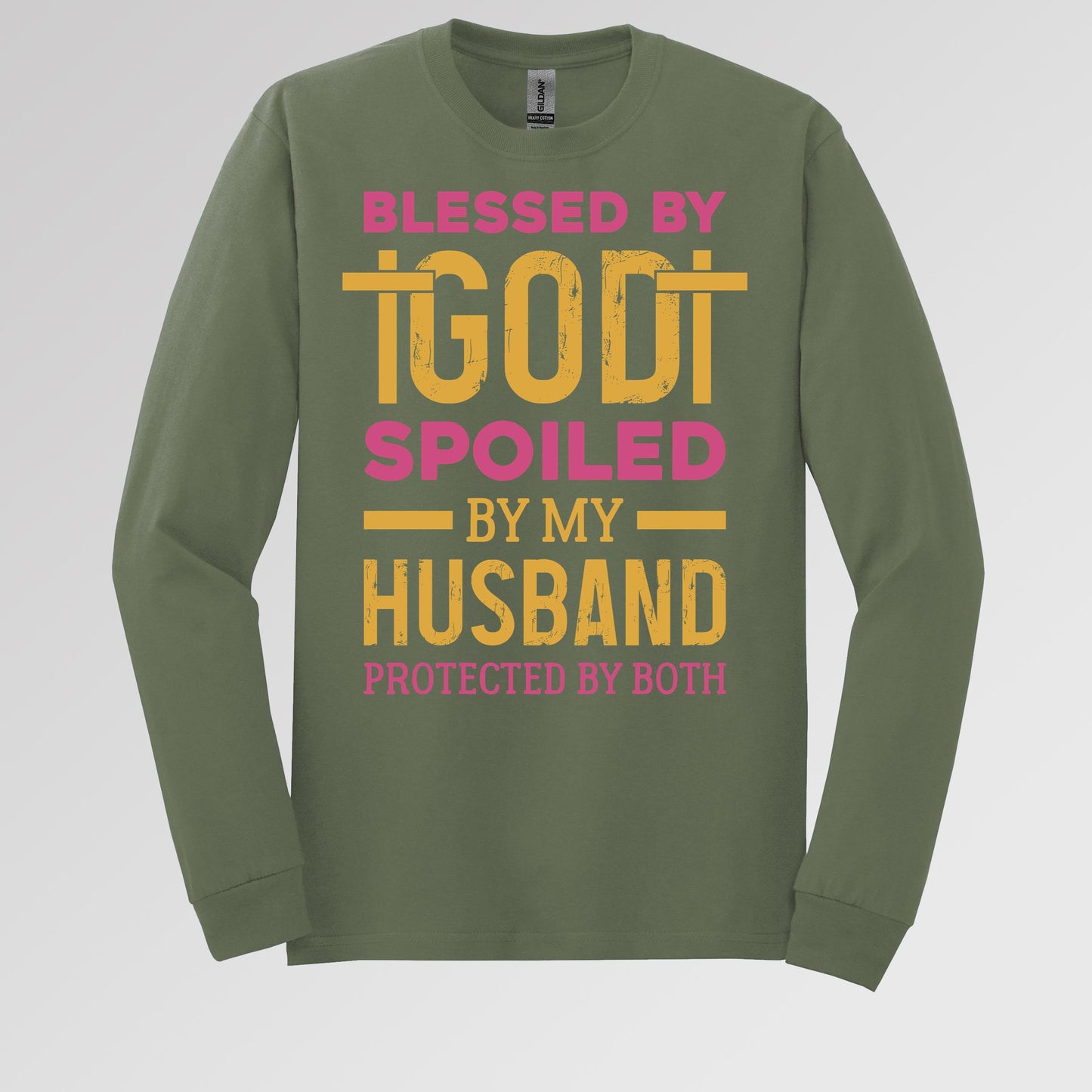 Blessed By God Spoiled By My Husband Protected By Both 18