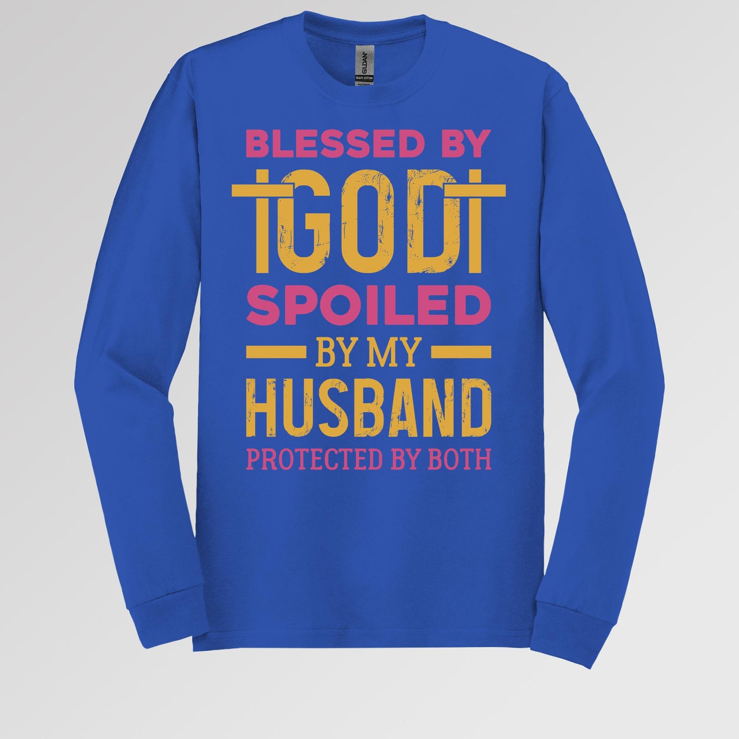 Blessed By God Spoiled By My Husband Protected By Both 18