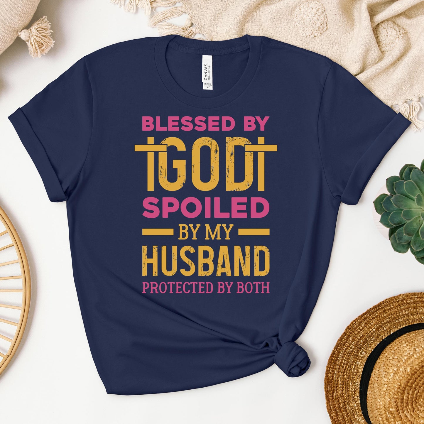 Blessed By God Spoiled By My Husband Protected By Both 18