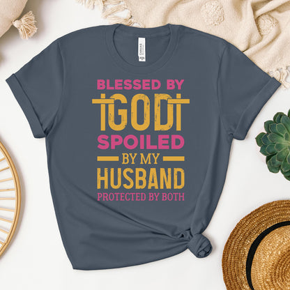 Blessed By God Spoiled By My Husband Protected By Both 18