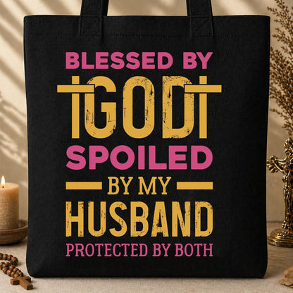 Blessed By God Spoiled By My Husband Protected By Both 18
