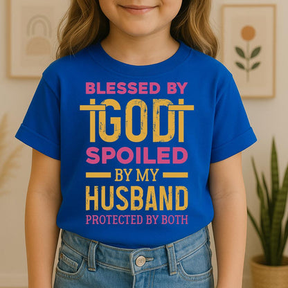 Blessed By God Spoiled By My Husband Protected By Both 18