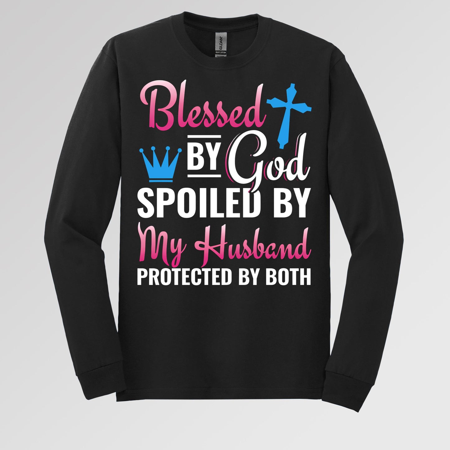 Blessed By God Spoiled By My Husband Protected By Both 19