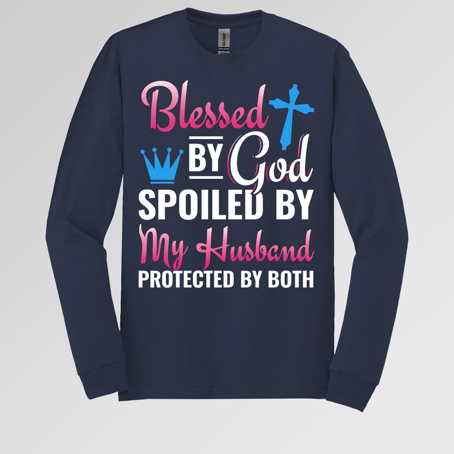 Blessed By God Spoiled By My Husband Protected By Both 19