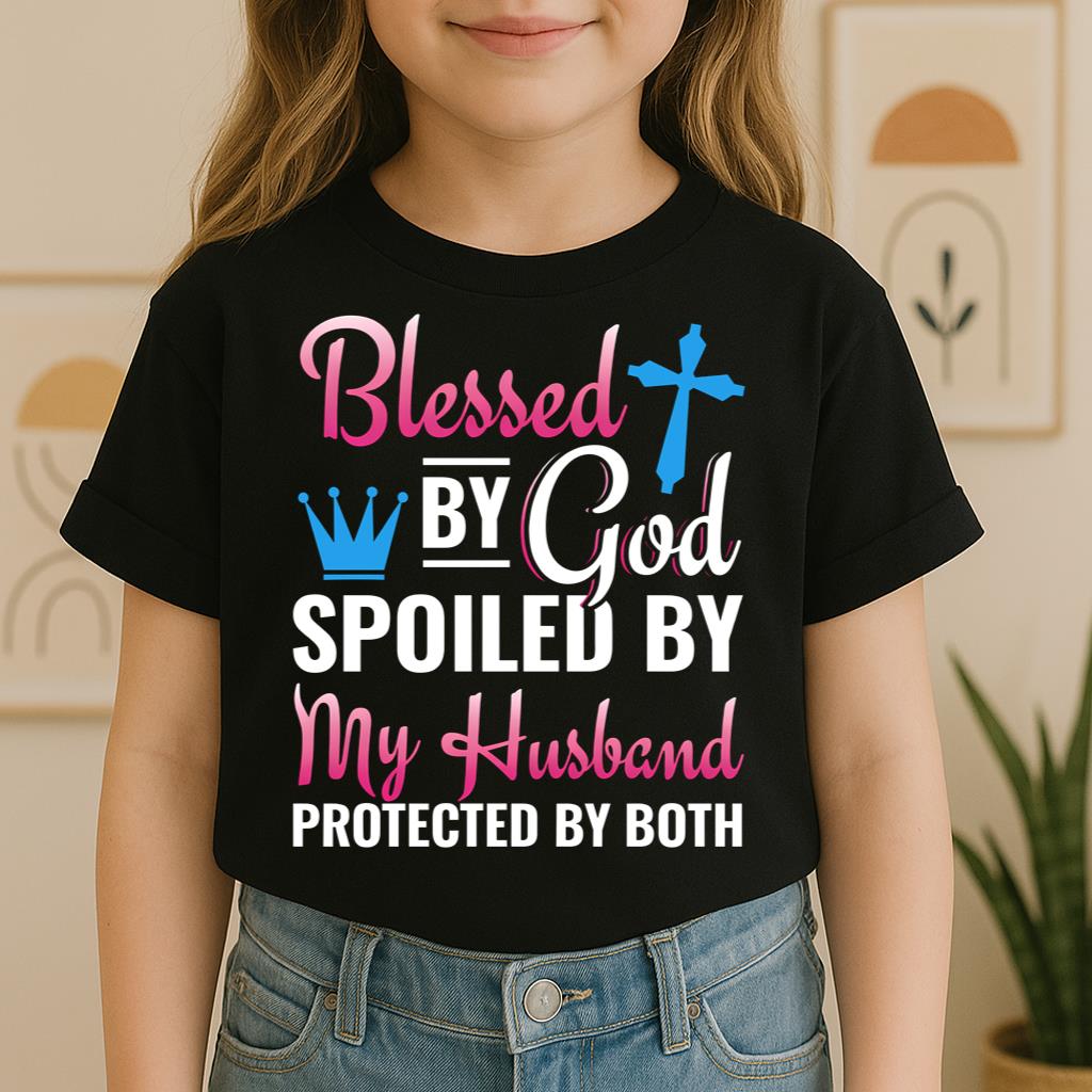 Blessed By God Spoiled By My Husband Protected By Both 19
