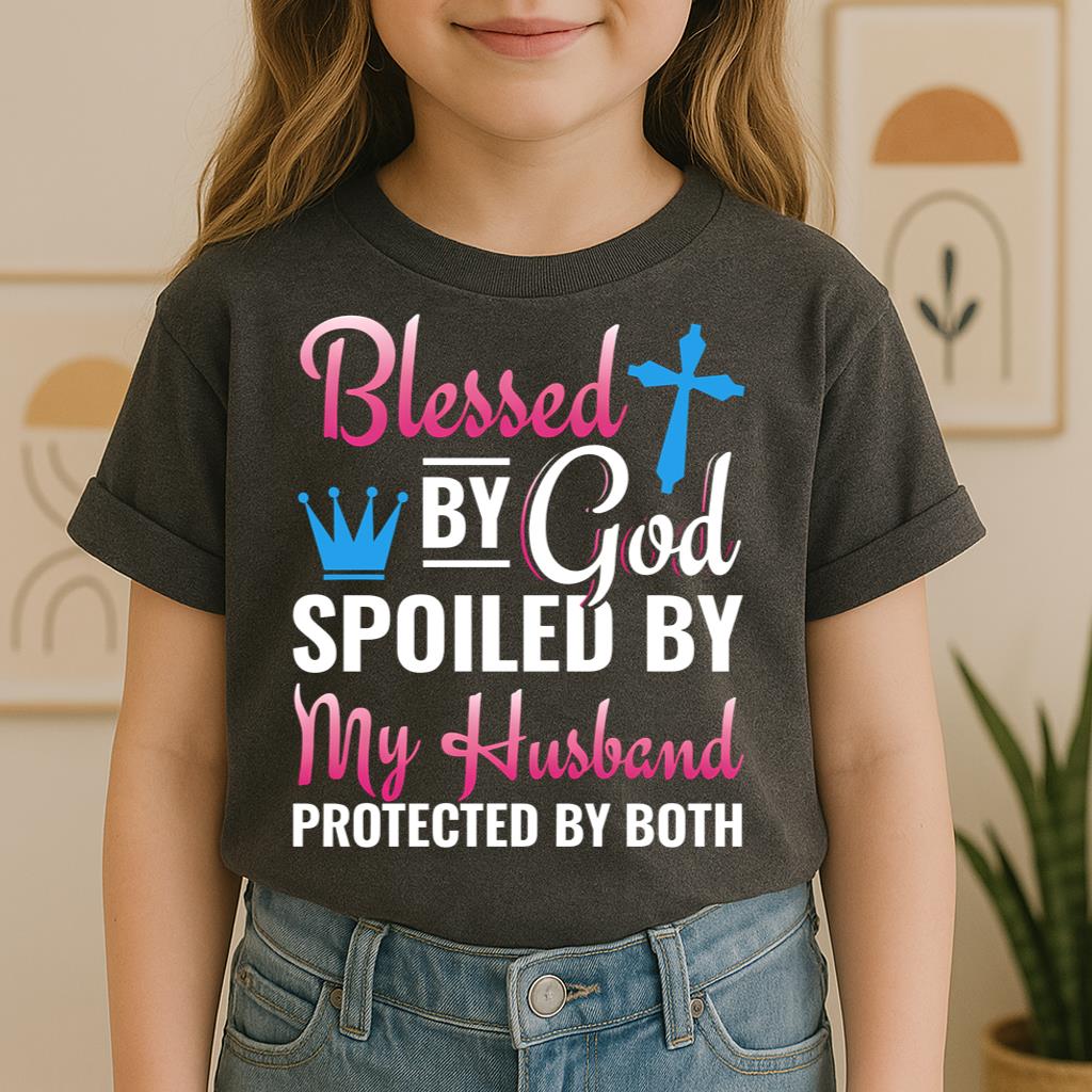 Blessed By God Spoiled By My Husband Protected By Both 19