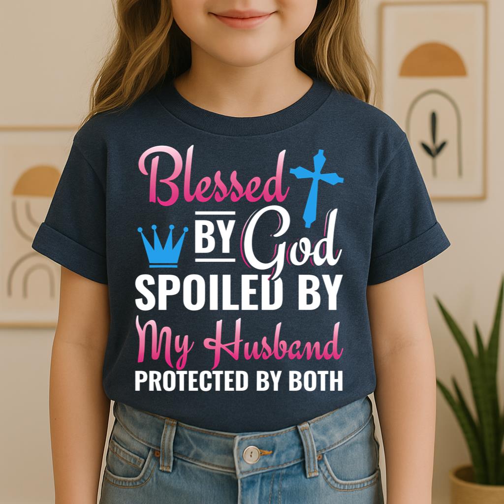 Blessed By God Spoiled By My Husband Protected By Both 19