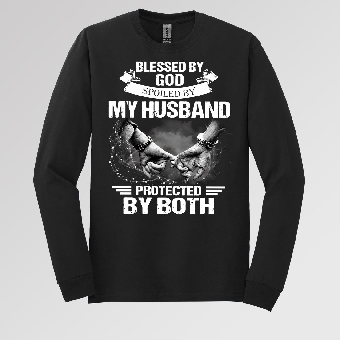 Blessed By God Spoiled By My Husband Protected By Both 20